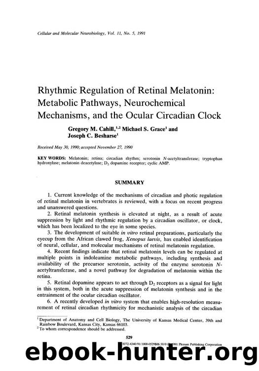 Rhythmic regulation of retinal melatonin: Metabolic pathways, neurochemical mechanisms, and the ocular circadian clock by Unknown