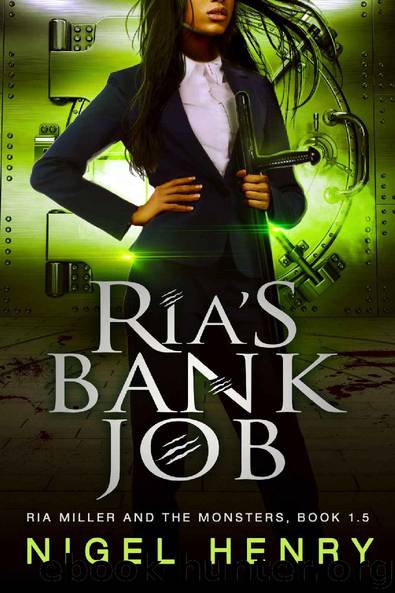 Ria's Bank Job (Ria Miller and the Monsters) by Nigel Henry