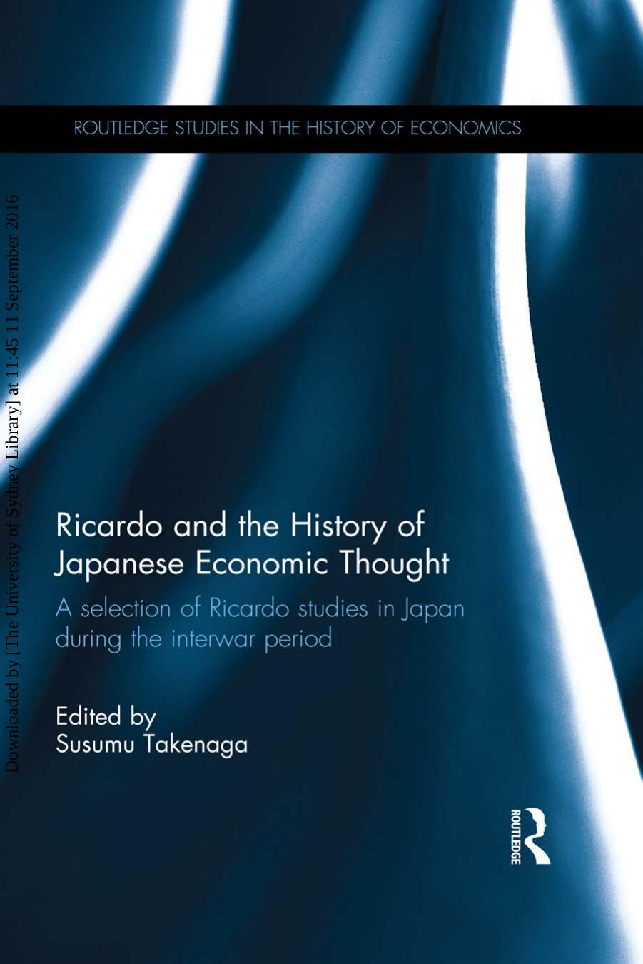 Ricardo and the History of Japanese Economic Thought: A Selection of Ricardo Studies in Japan During the Interwar Period by Susumu Takenaga (ed.)