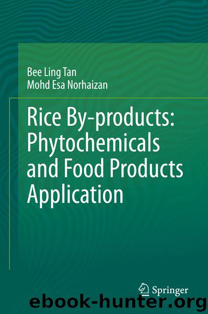 Rice By-products: Phytochemicals and Food Products Application by Bee Ling Tan & Mohd Esa Norhaizan