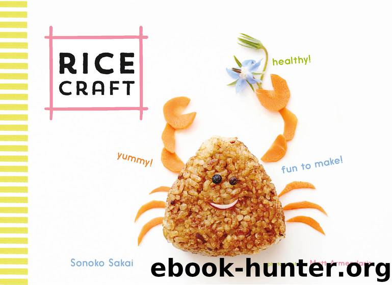 Rice Craft by Sonoko Sakai & Matt Armendariz