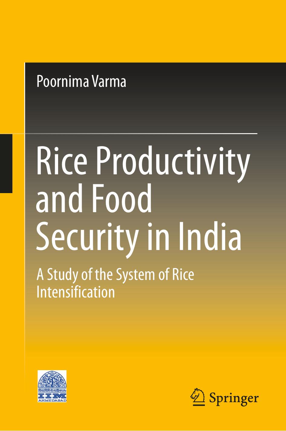 Rice Productivity and Food Security in India : A Study of the System of Rice Intensification by Varma Poornima