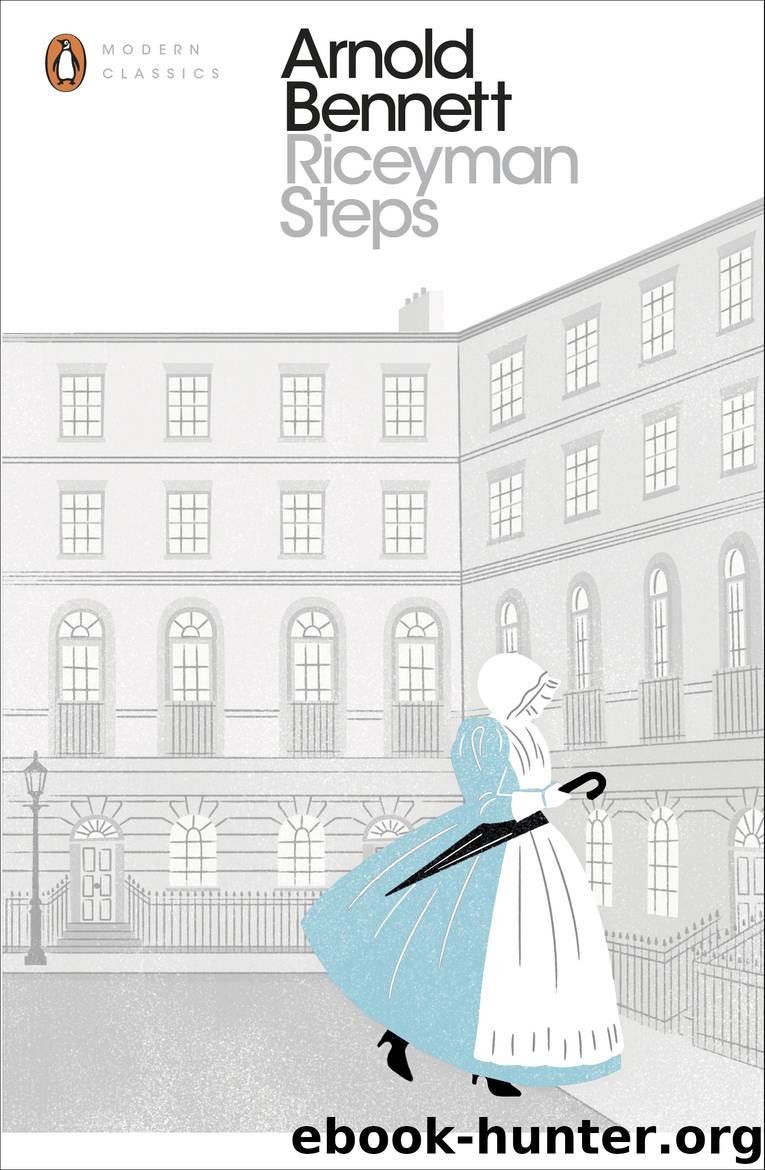 Riceyman Steps(Including 'Elsie and the Child') by Arnold Bennett