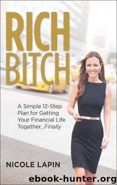 Rich Bitch: A Simple 12-Step Plan for Getting Your Financial Life Together...Finally by Nicole Lapin