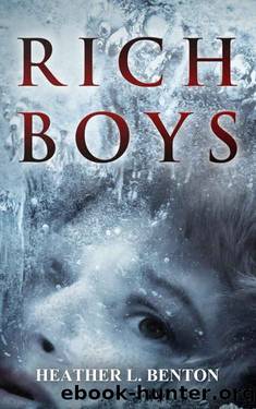 Rich Boys by Heather L. Benton