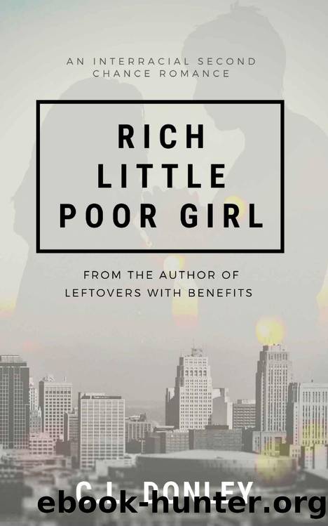 Rich Little Poor Girl_An Interracial Second Chance Romance by C. L. Donley
