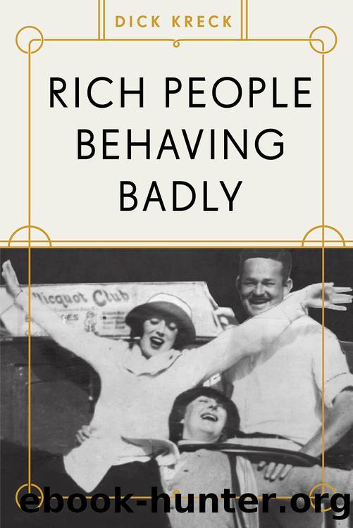 Rich People Behaving Badly by Dick Kreck
