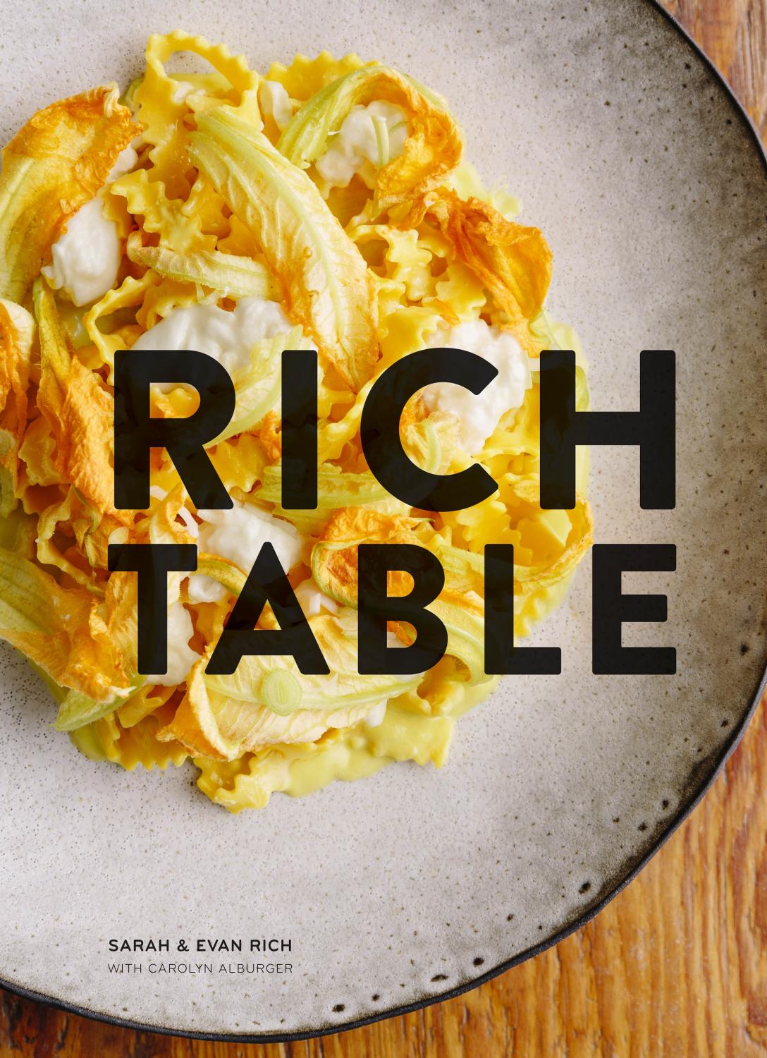 Rich Table: A Cookbook for Making Beautiful Meals at Home by Sarah Rich Evan Rich