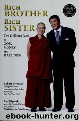 Rich brother rich sister : two different paths to God, money and happiness by Kiyosaki Robert T. 1947-;Kiyosaki Emi & Kiyosaki Emi
