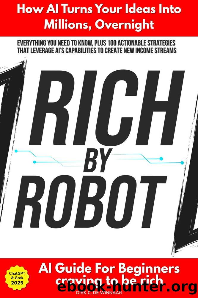 Rich by Robot by Dirk C. De Winnaar