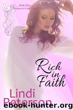 Rich in Faith (Richness in Faith, Book 3) by Peterson Lindi