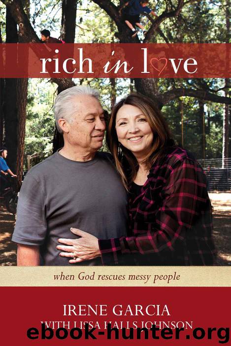 Rich in Love: When God Rescues Messy People by Garcia Irene & Johnson Lissa Halls