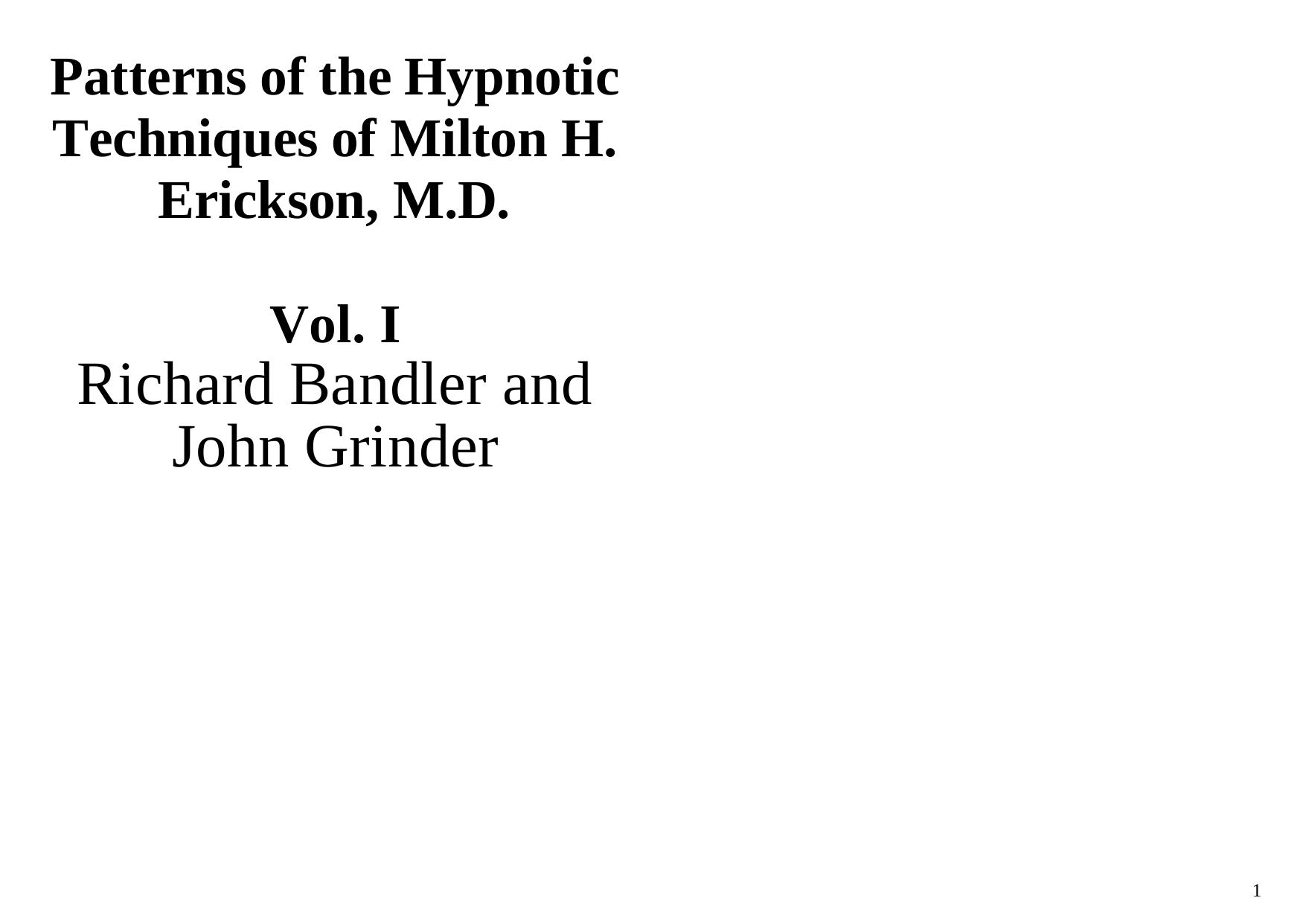 Richard Bandler and John Grinder - Patterns of the Hypnotiâ¦ by Richard Bandler & John Grinder