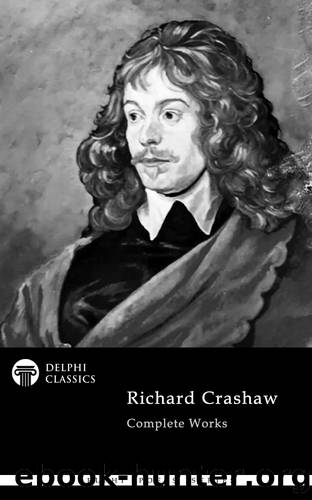Richard Crashaw - Delphi Poets Series by Richard Crashaw