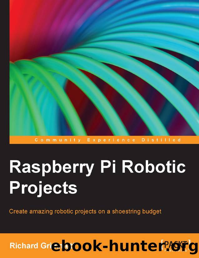 Richard Grimmett-Raspberry Pi Robotic Projects-Packt Publishing by ebooks Account (2014)