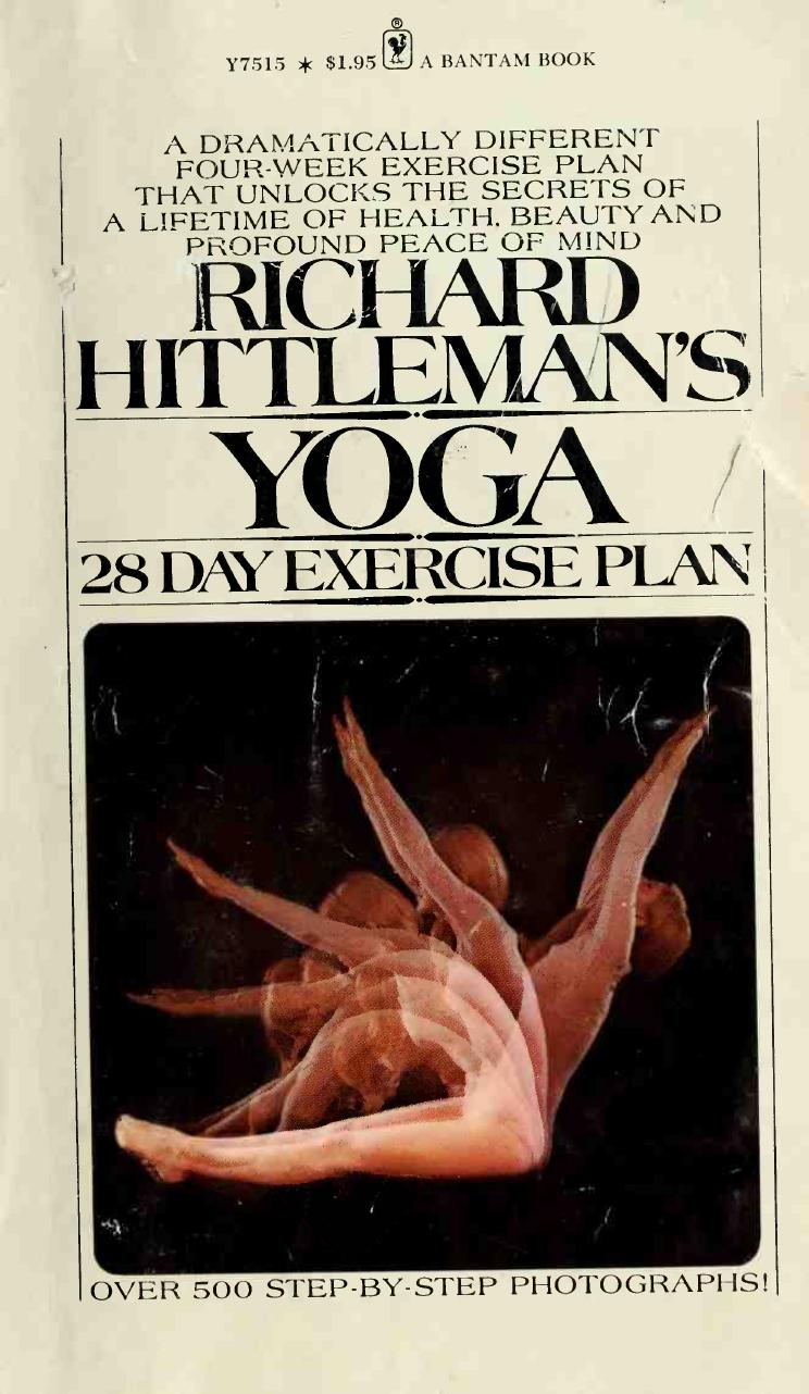 Richard Hittlemanâs Yoga: 28 Day Exercise Plan by Richard Lowell Hittleman