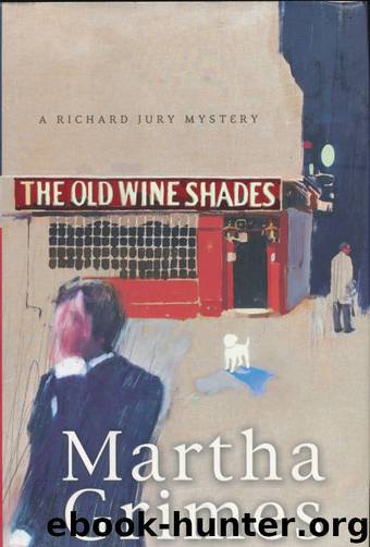 Richard Jury #20: The Old Wine Shades by Martha Grimes