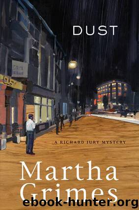 Richard Jury #21: Dust by Martha Grimes