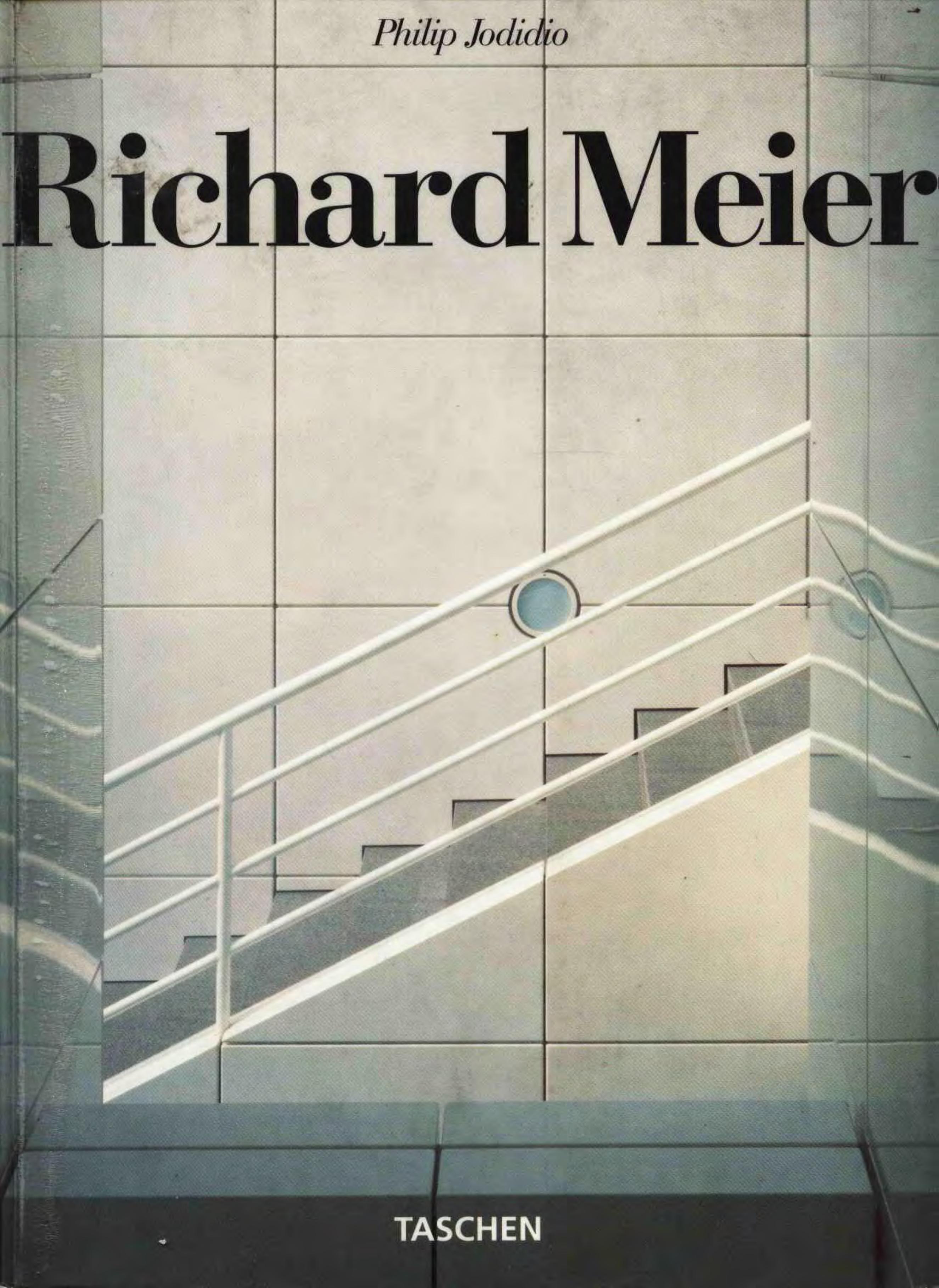 Richard Meier Architecture Design by Philip Jodidio