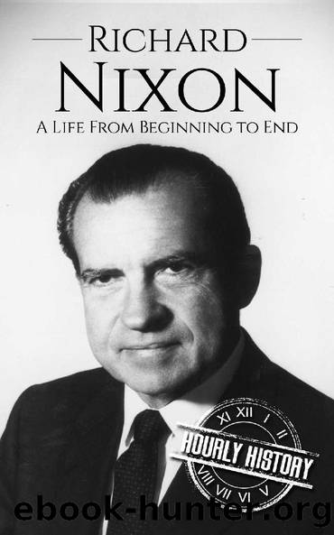 Richard Nixon: A Life From Beginning to End (Biographies of US Presidents Book 37) by Hourly History