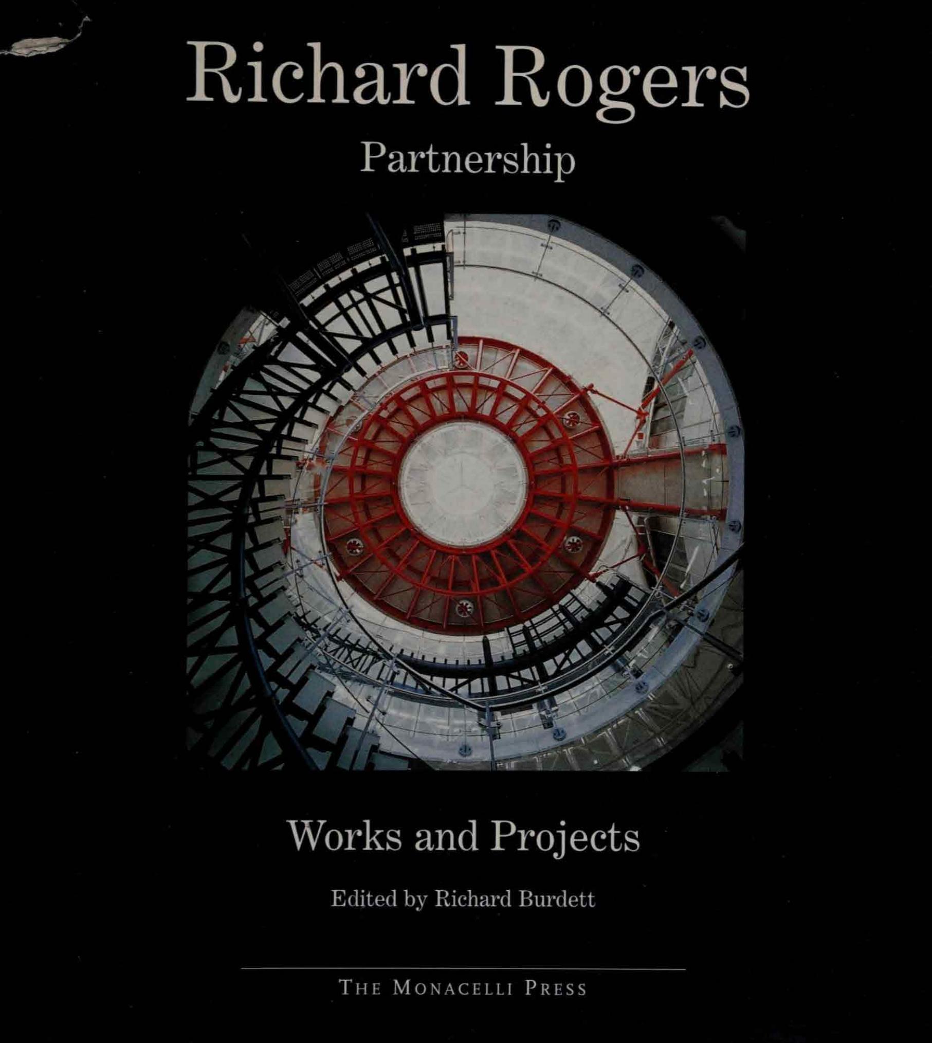 Richard Rogers: Partnership : Works and Projects by Richard Rogers Peter Cook
