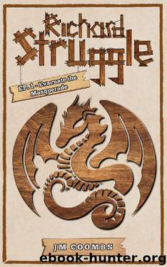 Richard Struggle - Evacuate the Masquerade: (Episodic Novella 1 - Season 1) by JM Coombs