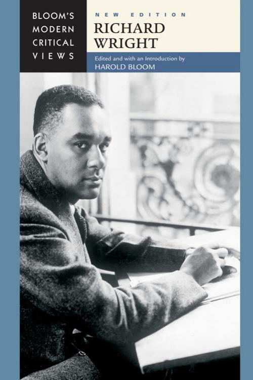 Richard Wright (Bloom's Modern Critical Views), New Edition by Harold Bloom (Editor)
