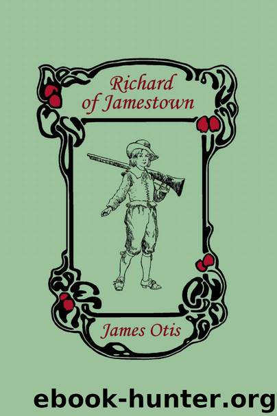 Richard of Jamestown (Yesterday's Classics) by Otis James