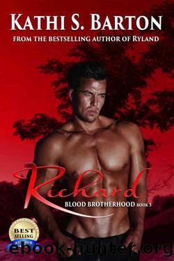 Richard: Blood Brotherhood â Erotic Paranormal Dark Fantasy Romance by Kathi S. Barton