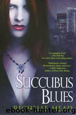 Richelle Mead- Kincaid 1, Succubus Blues by Richelle Mead