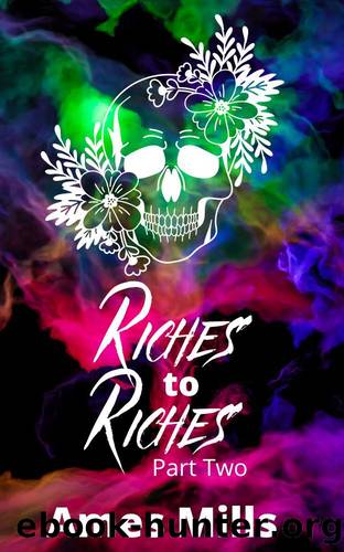 Riches to Riches: Part Two (Abbs Valley Book 2) by Mills Ames