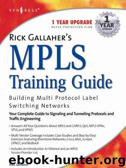 Rick Gallaher's MPLS Training Guide: Building Multi Protocol Label Switching Networks by Gallaher Rick