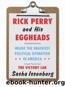Rick Perry and His Eggheads by Sasha Issenberg
