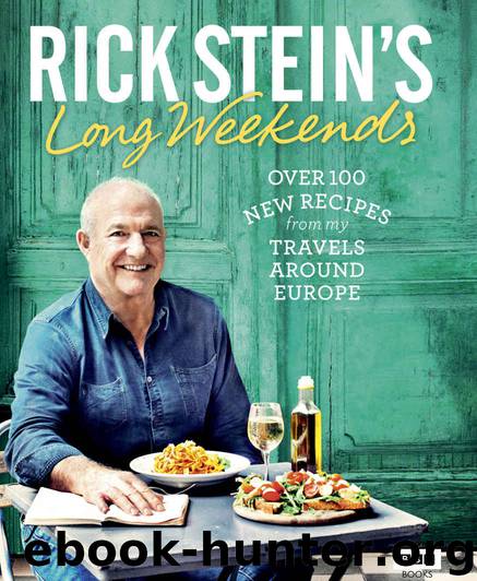 Rick Stein's Long Weekends by Stein Rick