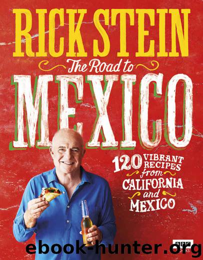 Rick Stein: The Road to Mexico (TV Tie in) by Rick Stein