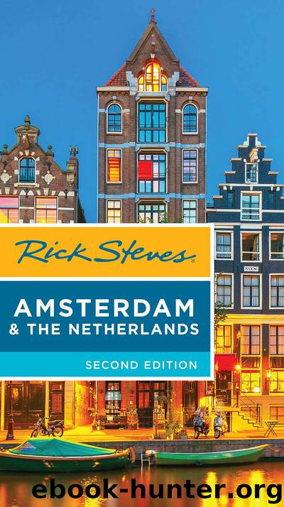 Rick Steves Amsterdam & the Netherlands by Rick Steves & Gene Openshaw