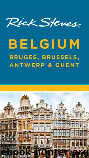 Rick Steves Belgium by Rick Steves & Gene Openshaw