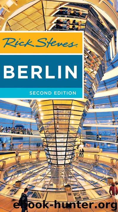 Rick Steves Berlin by Rick Steves & Cameron Hewitt & Gene Openshaw