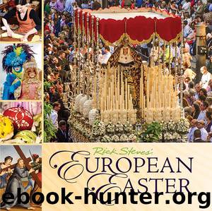 Rick Steves European Easter by Rick Steves & Gene Openshaw