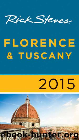 Rick Steves Florence & Tuscany 2015 by Rick Steves & Gene Openshaw