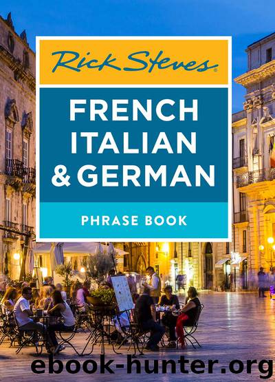 Rick Steves French, Italian & German Phrase Book by Rick Steves