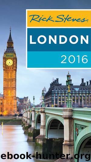 Rick Steves London 2016 by Rick Steves & Gene Openshaw