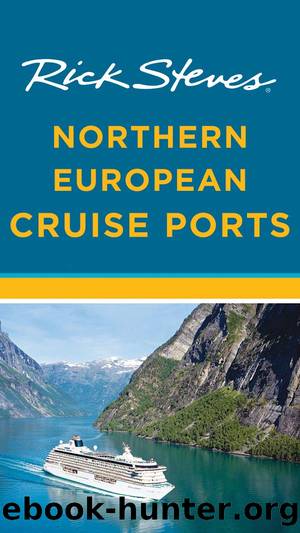 Rick Steves Northern European Cruise Ports by Rick Steves & Cameron Hewitt
