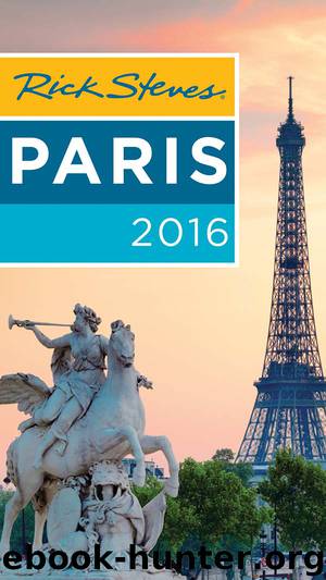 Rick Steves Paris 2016 by Rick Steves & Steve Smith & Gene Openshaw