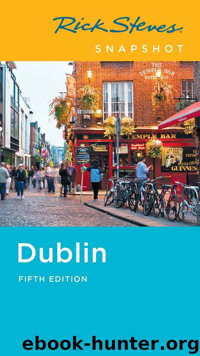 Rick Steves Snapshot Dublin by Rick Steves & Pat O’Connor