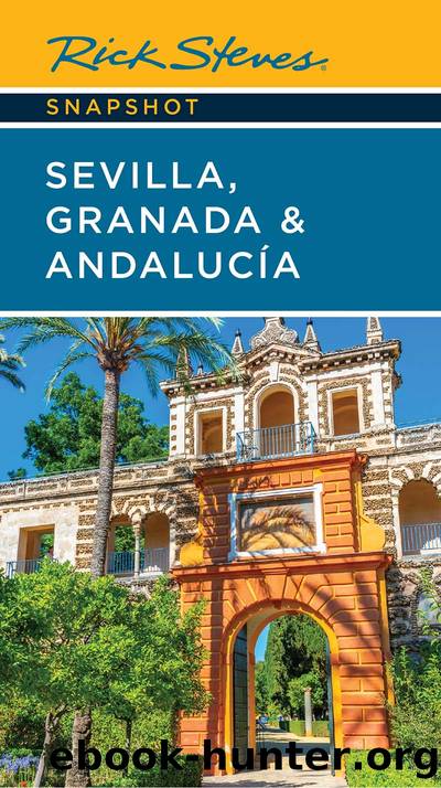 Rick Steves Snapshot Sevilla, Granada & Andalucia by Rick Steves
