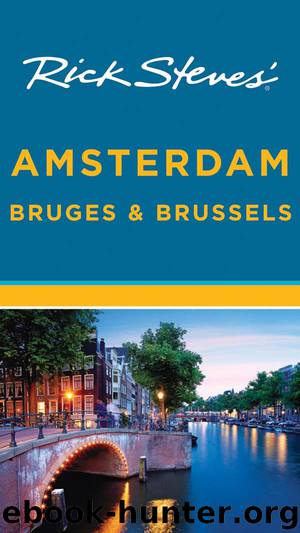 Rick Steves' Amsterdam, Bruges & Brussels by Rick Steves & Gene Openshaw