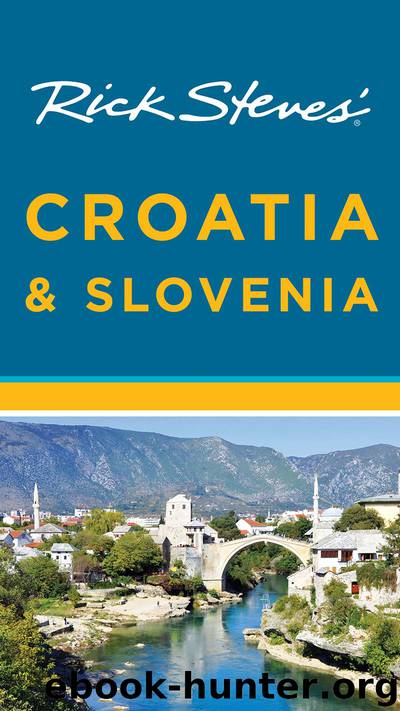 Rick Steves' Croatia & Slovenia by Rick Steves & Cameron Hewitt