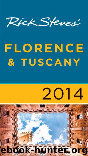 Rick Steves' Florence & Tuscany 2014 by Rick Steves