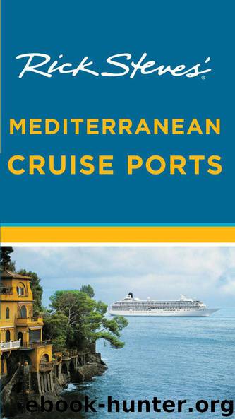 Rick Steves' Mediterranean Cruise Ports by Steves Rick